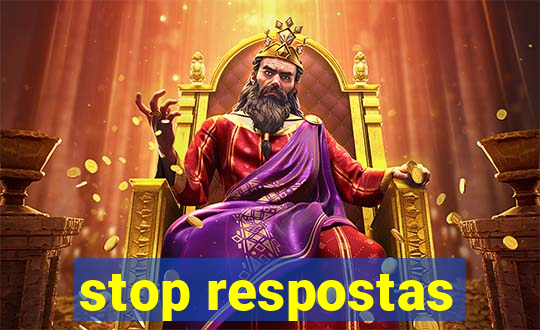 stop respostas