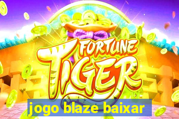 jogo blaze baixar