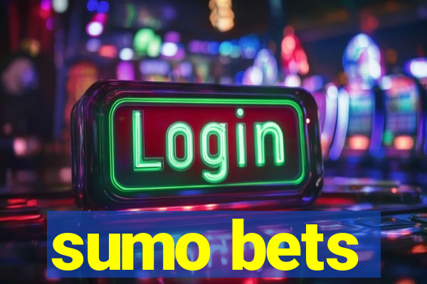 sumo bets