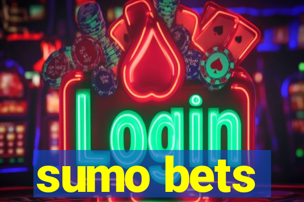 sumo bets