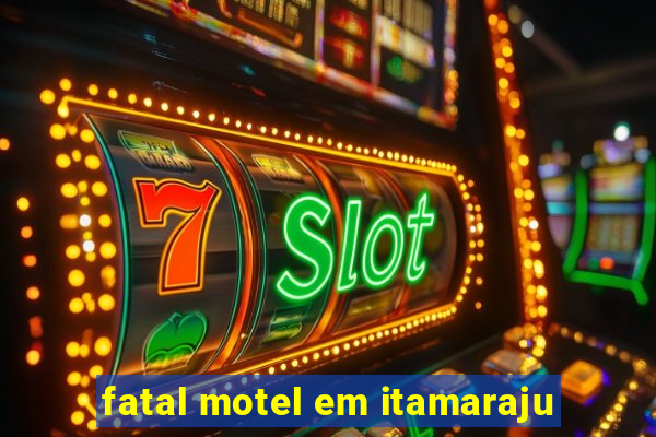 fatal motel em itamaraju