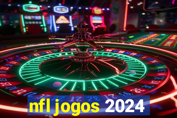 nfl jogos 2024