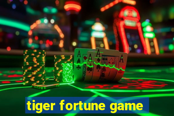 tiger fortune game