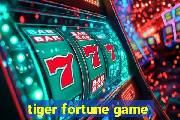 tiger fortune game