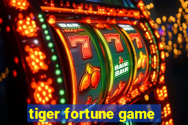 tiger fortune game