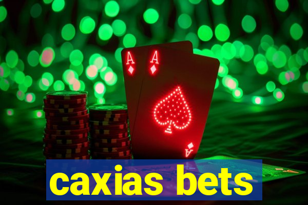 caxias bets