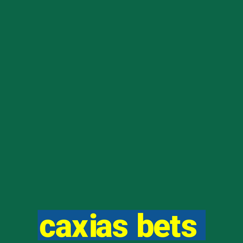 caxias bets