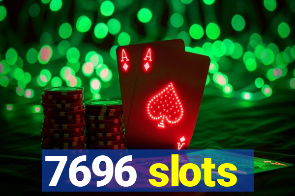 7696 slots