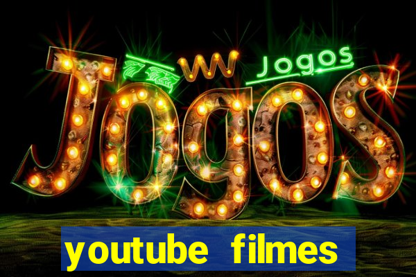 youtube filmes completos dublados gratis faroeste antigos