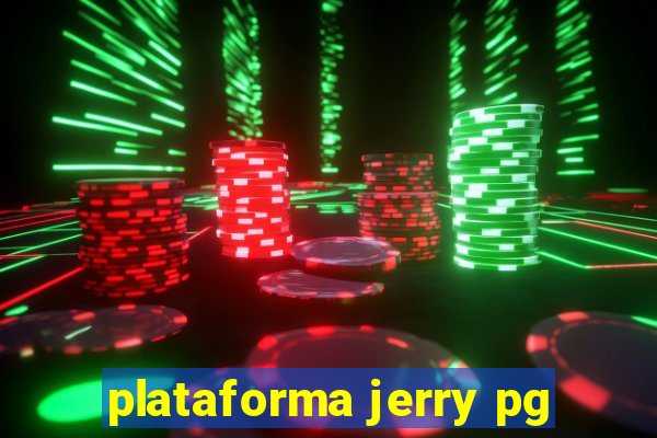 plataforma jerry pg