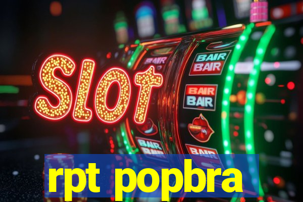 rpt popbra