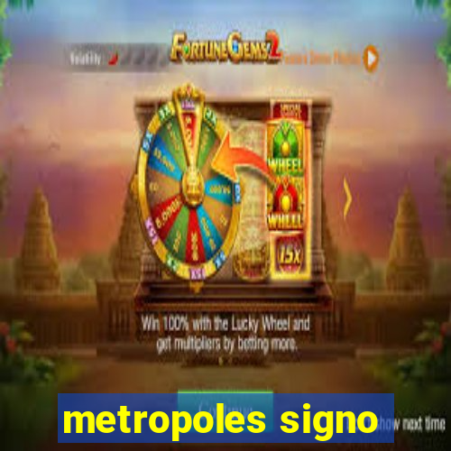 metropoles signo