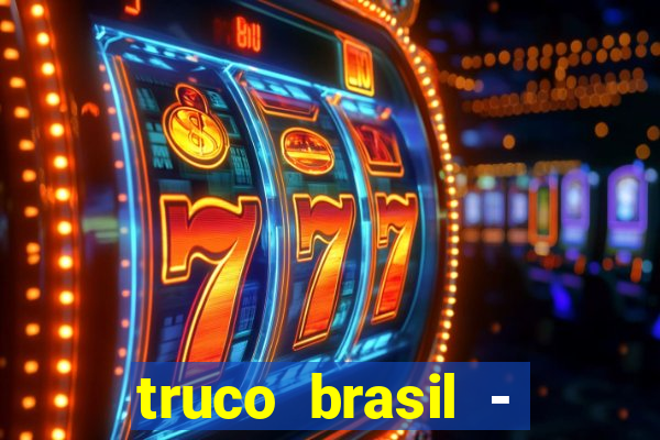 truco brasil - truco online