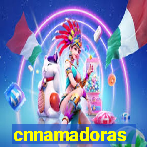 cnnamadoras