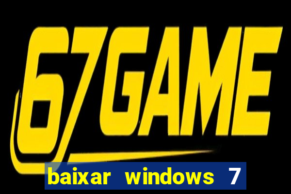 baixar windows 7 ultimate 64 bits com todos os drivers