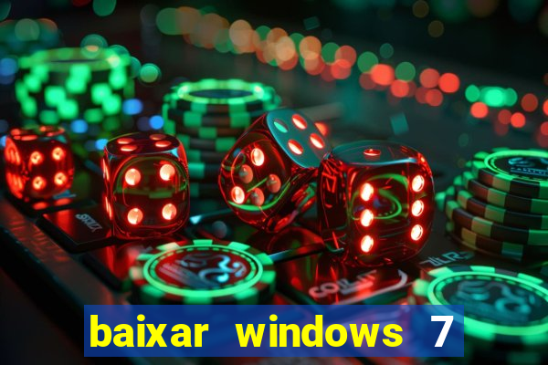 baixar windows 7 ultimate 64 bits com todos os drivers