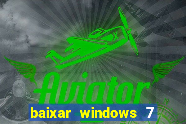 baixar windows 7 ultimate 64 bits com todos os drivers