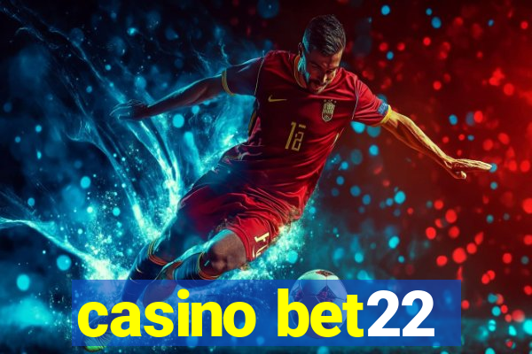 casino bet22