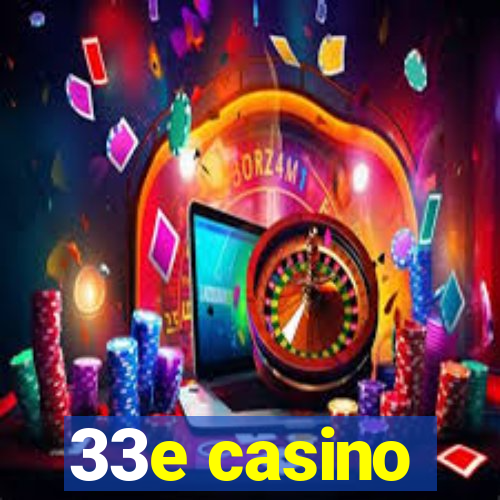 33e casino