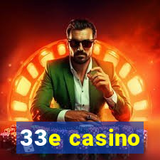 33e casino