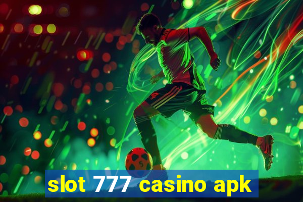 slot 777 casino apk