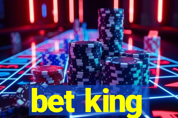 bet king