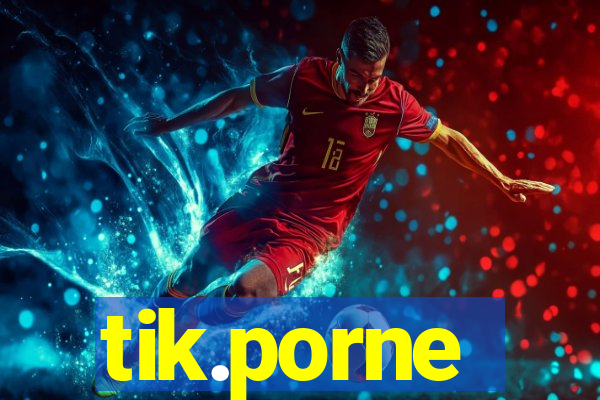 tik.porne