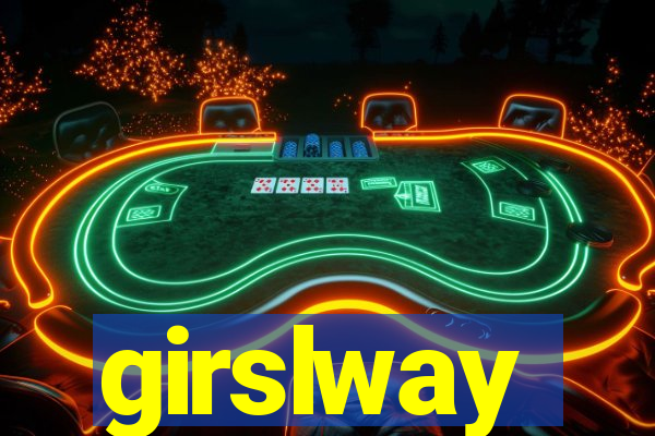 girslway