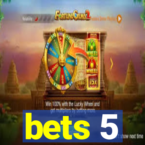 bets 5