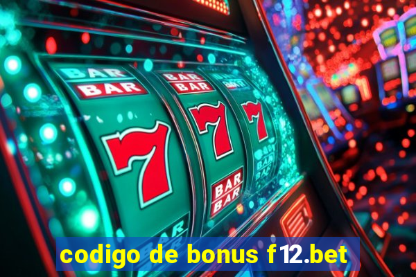 codigo de bonus f12.bet