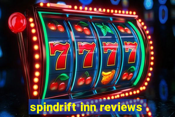 spindrift inn reviews