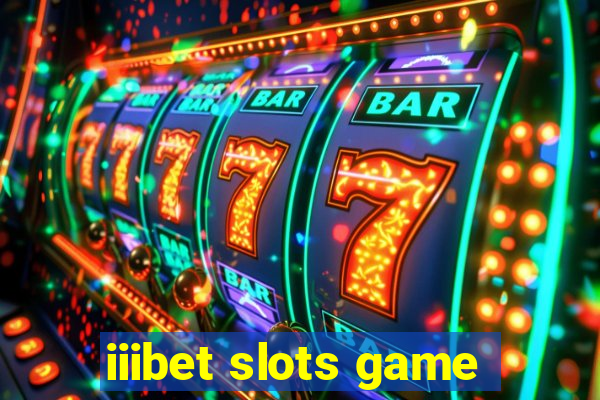 iiibet slots game