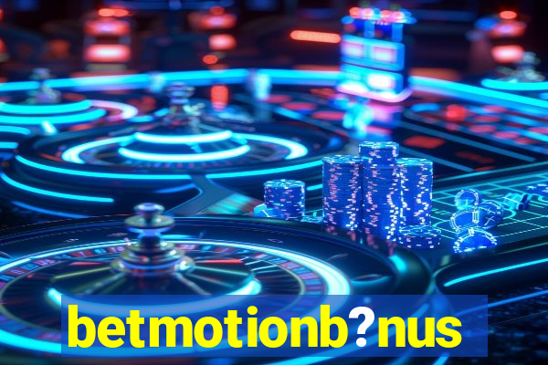 betmotionb?nus