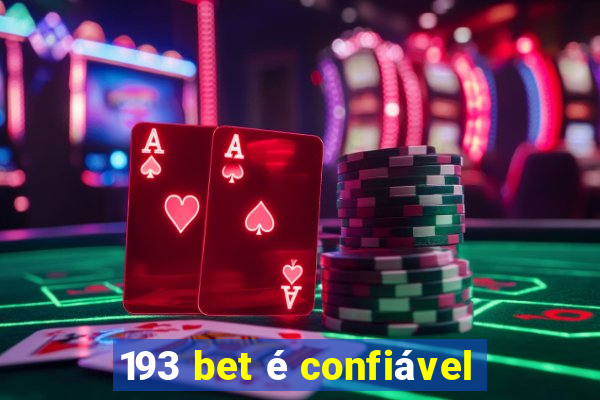 193 bet é confiável