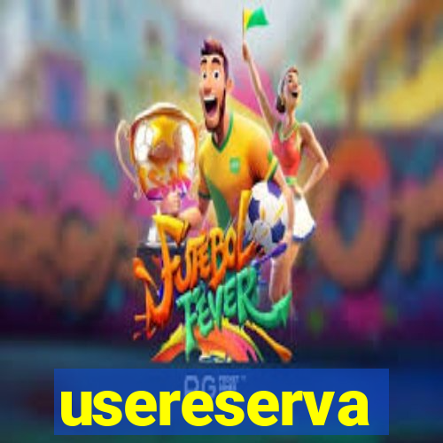 usereserva