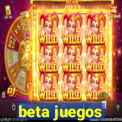 beta juegos