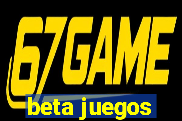 beta juegos