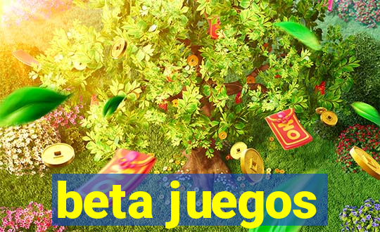 beta juegos