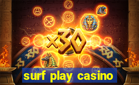 surf play casino