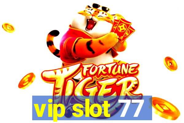 vip slot 77