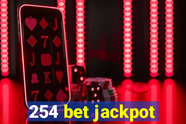 254 bet jackpot