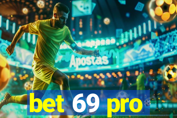 bet 69 pro