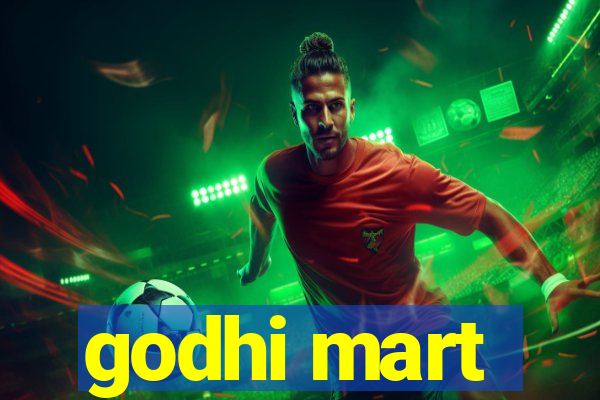 godhi mart