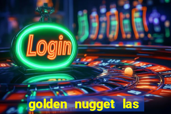 golden nugget las vegas hotel & casino