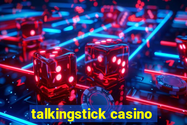 talkingstick casino