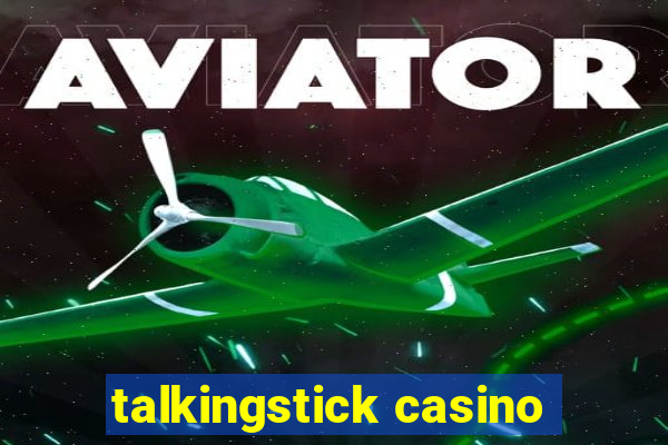 talkingstick casino