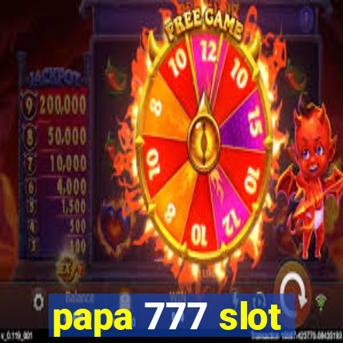 papa 777 slot