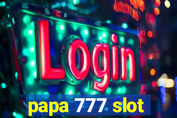 papa 777 slot