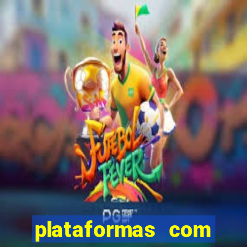 plataformas com fortune tiger