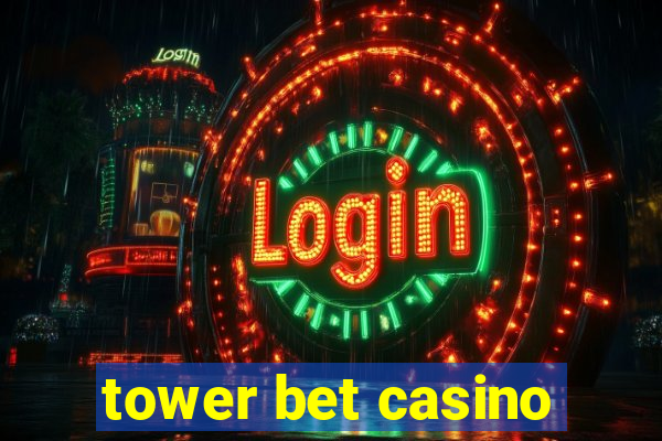 tower bet casino